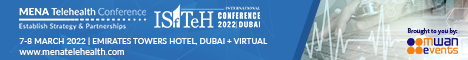 MENA Telehealth & 26th ISfTeH Conferences | 7-8 March 2022 | Dubai, UAE