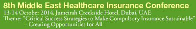 8th Middle East Healthcare Insurance Conference | 13-14 October 2014 | Dubai UAE