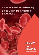 Blood and Beyond: Rethinking Blood Use in the Kingdom of Saudi Arabia