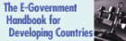 The E-Government Handbook for Developing Countries