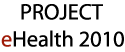 Project eHealth 2010